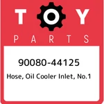 90080-44125 Toyota Hose, Oil Cooler Inlet, NO.1 9008044125, New Genuine Oem Part. Fixed Price $20.33.