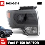 For 2013 2014 F150 Svt Raptor Hid Headlight Gray Trim W/o Bulb Passenger Side. Fixed Price $219.99.