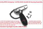 Unity U-6701-0101 Spotlight Handle Housing Assembly. Fixed Price $83.30.
