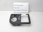 06-11 Cadillac Dts Headlight Fog Switch Dash Trim Bezel L0028225AB Oem. Fixed Price $18.63.