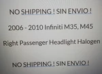 No Shipping ! 2006 2007 2008 2009 2010 Infiniti M35 M45 Right Headlight Halogen. Fixed Price $230.00.
