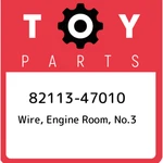 82113-47010 Toyota Wire, Engine Room, NO.3 8211347010, New Genuine Oem Part. Fixed Price $74.20.