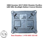147000015300 Oem 2017-2022 Chrysler Pacifica Led Drl Headlight Ballast Module. Fixed Price $37.99.